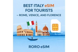 Best Italy eSIM for Tourists – Rome, Venice, and Florence