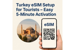 Turkey eSIM Setup for Tourists – Easy 5-Minute Activation