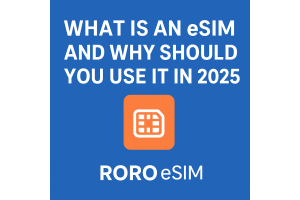 What Is an eSIM and Why Should You Use It in 2025