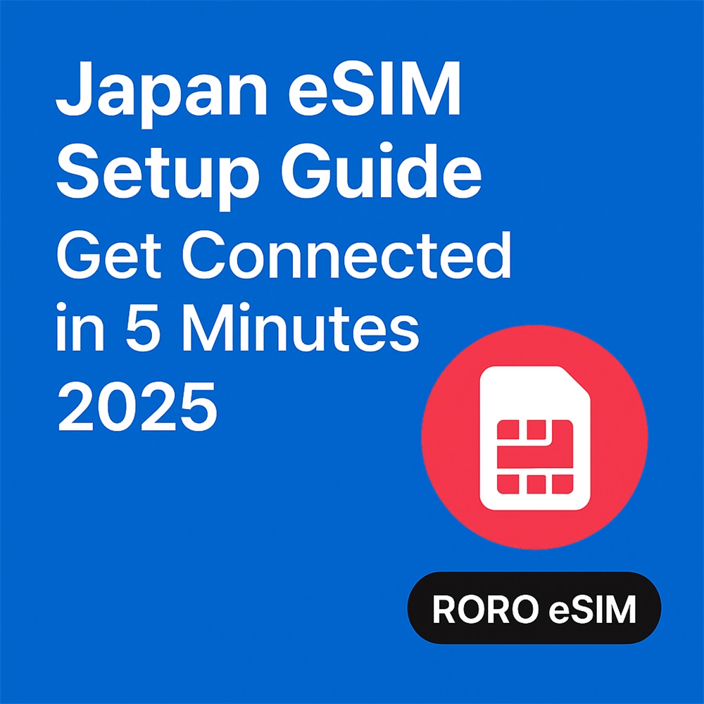 Japan eSIM Setup Guide: Get Connected in 5 Minutes 2025